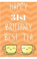 Happy 31st Birthday Best Tea
