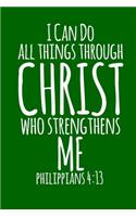 I Can Do All Things Through Christ Who Strengthens Me