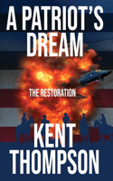 Patriot's Dream: The Restoration