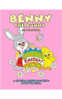 Benny the Bunny and His Friends - Happy Easter - A Special Easter Coloring Book for Kids.