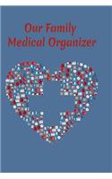 Our Family Medical Organizer
