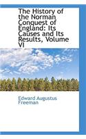 The History of the Norman Conquest of England: Its Causes and Its Results, Volume VI