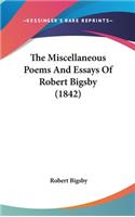 The Miscellaneous Poems and Essays of Robert Bigsby (1842)