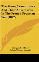The Young Franctireurs and Their Adventures in the Franco-Prussian War (1872)