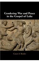 Gendering War and Peace in the Gospel of Luke