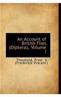 An Account of British Flies (Diptera), Volume I