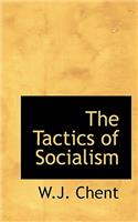 The Tactics of Socialism