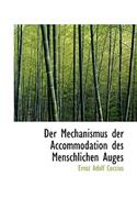 Der Mechanismus Der Accommodation Des Menschlichen Auges