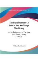 Development Of Scenic Art And Stage Machinery