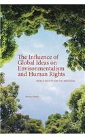 Influence of Global Ideas on Environmentalism and Human Rights