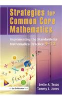 Strategies for Common Core Mathematics: Implementing the Standards for Mathematical Practice, 9-12