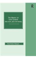 The Making of Latin London
