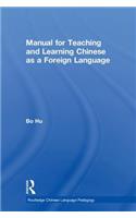 Manual for Teaching and Learning Chinese as a Foreign Language