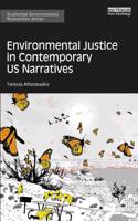 Environmental Justice in Contemporary US Narratives: Environmental Justice in Contemporary U.s. Narratives