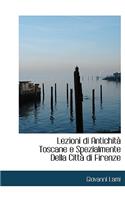 Lezioni Di Antichit Toscane E Spezialmente Della Citt Di Firenze