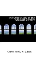 The Child's Story of the Greatest Century