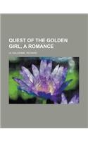 Quest of the Golden Girl, a Romance