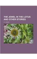 The Jewel in the Lotus and Other Stories