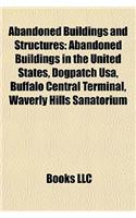 Abandoned Buildings and Structures: Abandoned Buildings in the United States, Dogpatch USA, Buffalo Central Terminal, Waverly Hills Sanatorium