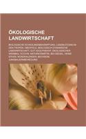 Okologische Landwirtschaft: Biologische Schadlingsbekampfung, Landnutzung in Den Tropen, Oberfeld, Biologisch-Dynamische Landwirtschaft, Gut Adolp