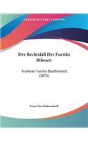 Rechtsfall Der Furstin Bibesco: Fruheren Furstin Bauffremont (1876)