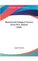 Memoria Sul Collegio E Vescovo Greco Di S. Adriano (1866)