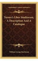 Turner's Liber Studiorum, a Description and a Catalogue