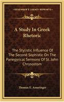 A Study in Greek Rhetoric