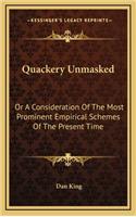 Quackery Unmasked: Or a Consideration of the Most Prominent Empirical Schemes of the Present Time