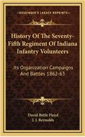 History of the Seventy-Fifth Regiment of Indiana Infantry Volunteers