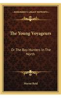 Young Voyageurs: Or the Boy Hunters in the North