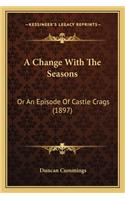 A Change With The Seasons