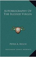 Autobiography of the Blessed Virgin