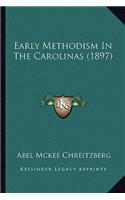 Early Methodism In The Carolinas (1897): (English)