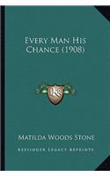 Every Man His Chance (1908)