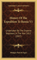 History Of The Expedition To Russia V1