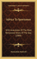 Advice To Sportsmen