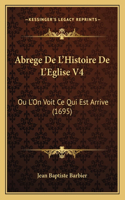 Abrege De L'Histoire De L'Eglise V4
