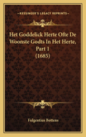 Het Goddelick Herte Ofte De Woonste Godts In Het Herte, Part 1 (1685)