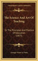 The Science And Art Of Teaching