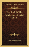 The Book Of The Prophecies Of Isaiah (1910)