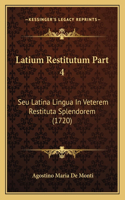 Latium Restitutum Part 4