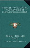 Crisol Historico Espanol Y Restauracion De Glorias Nacionales (1862)