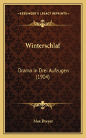 Winterschlaf: Drama In Drei Aufzugen (1904)