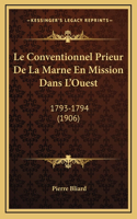Le Conventionnel Prieur de La Marne En Mission Dans L'Ouest