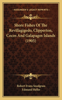 Shore Fishes of the Revillagigedo, Clipperton, Cocos and Galapagos Islands (1905)