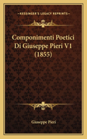 Componimenti Poetici Di Giuseppe Pieri V1 (1855)