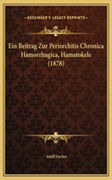 Ein Beitrag Zur Periorchitis Chronica Hamorrhagica, Hamatokele (1878)