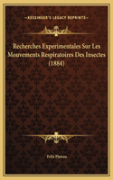 Recherches Experimentales Sur Les Mouvements Respiratoires Des Insectes (1884)