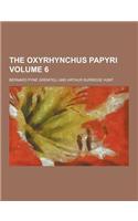 The Oxyrhynchus Papyri Volume 6